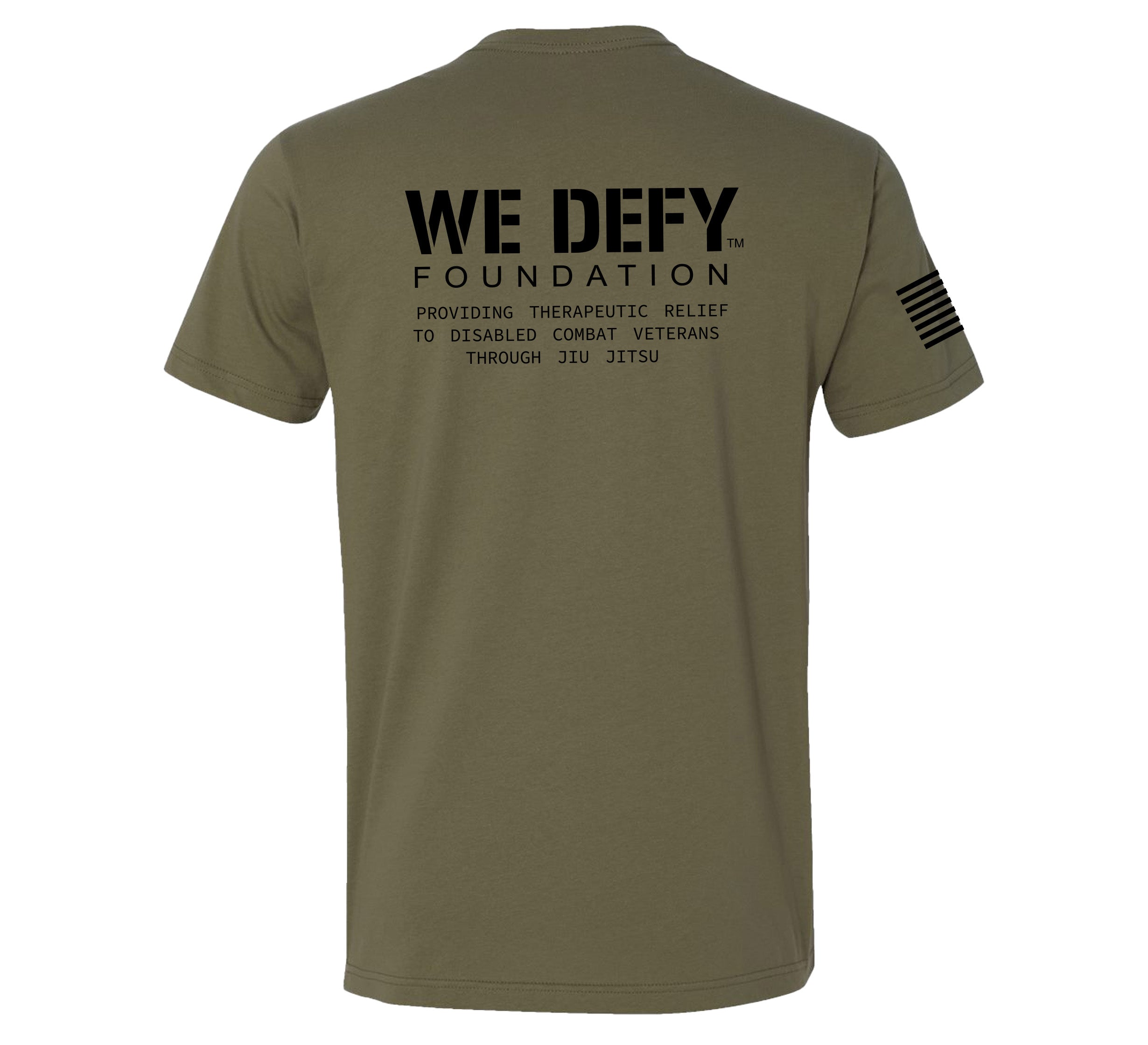 The We Defy Core T-Shirt Military Green features WE DEFY FOUNDATION and "Providing therapeutic relief to disabled combat veterans through Jiu Jitsu" on the back, plus an American flag on the right sleeve.
