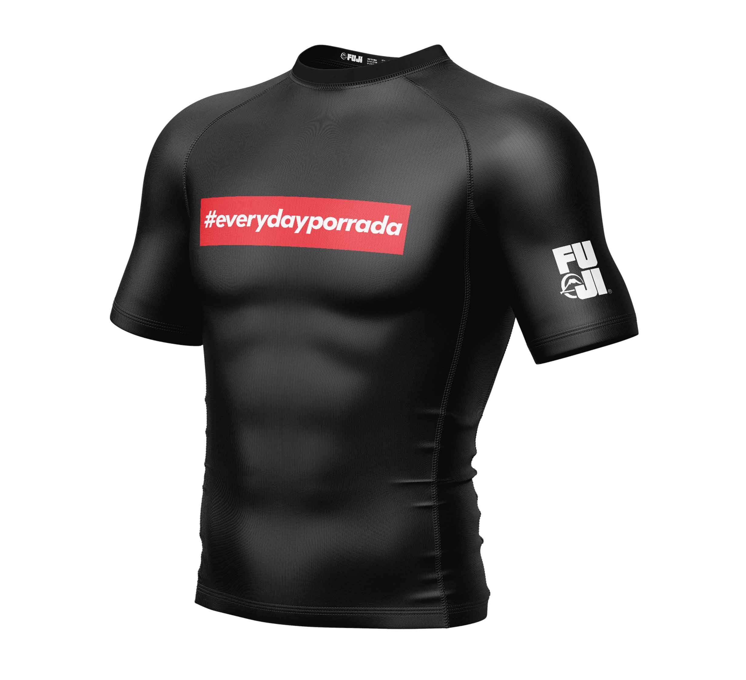 The Everyday Porrada Short Sleeve Rashguard is a black athletic shirt featuring “#everydayporrada” in white on a red rectangle across the chest and “FUJI” in white on the left sleeve.